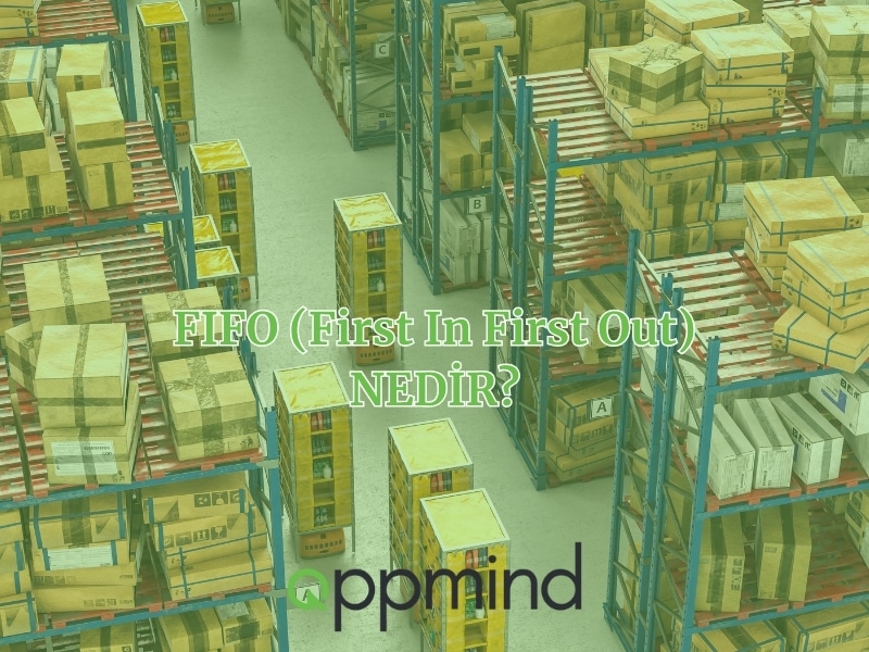 FIFO(First In First Out) Nedir?