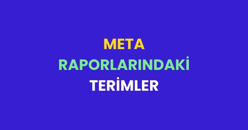 Meta Raporlarında Engagement, Reach ve Impression Terimleri Nedir?